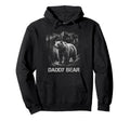 Daddy Bear Family Matching Dad Hoodie - Graphic Print Men Women - T-Shirt, Sweatshirt, Hoodie