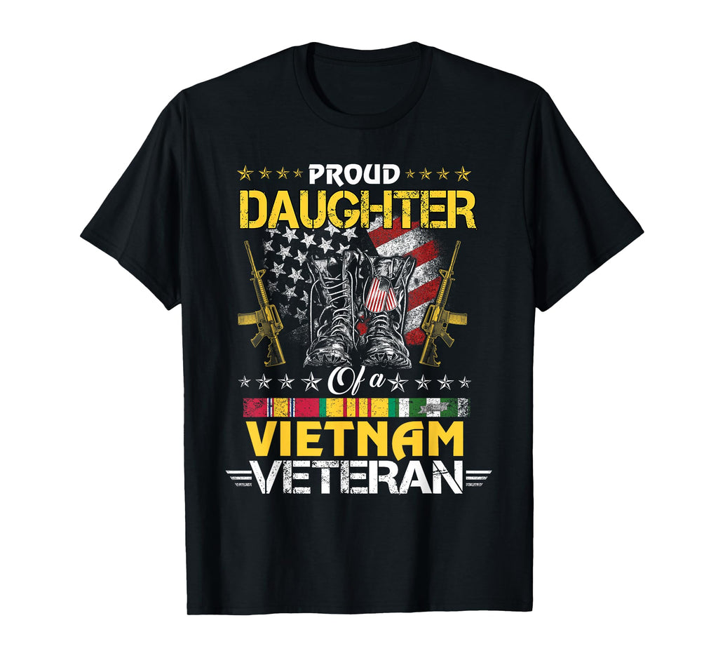 Proud Daughter Vietnam Veteran My Dad T-Shirt - Unique Graphic Men Women - T-Shirt, Sweatshirt, Hoodie