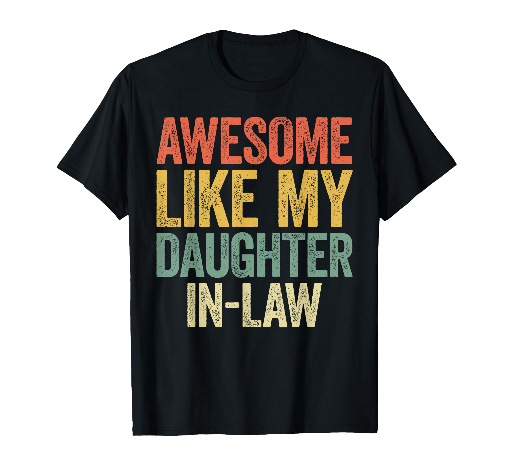Awesome Like My Daughter Law Parents Day T-Shirt - Minimalist Print Unisex - T-Shirt, Sweatshirt, Hoodie