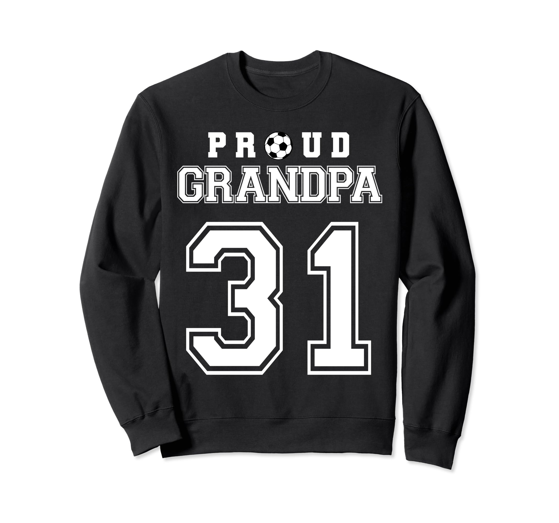 Number 31 Custom Proud Soccer Sweatshirt - Trendy Graphic for Adults - T-Shirt, Sweatshirt, Hoodie