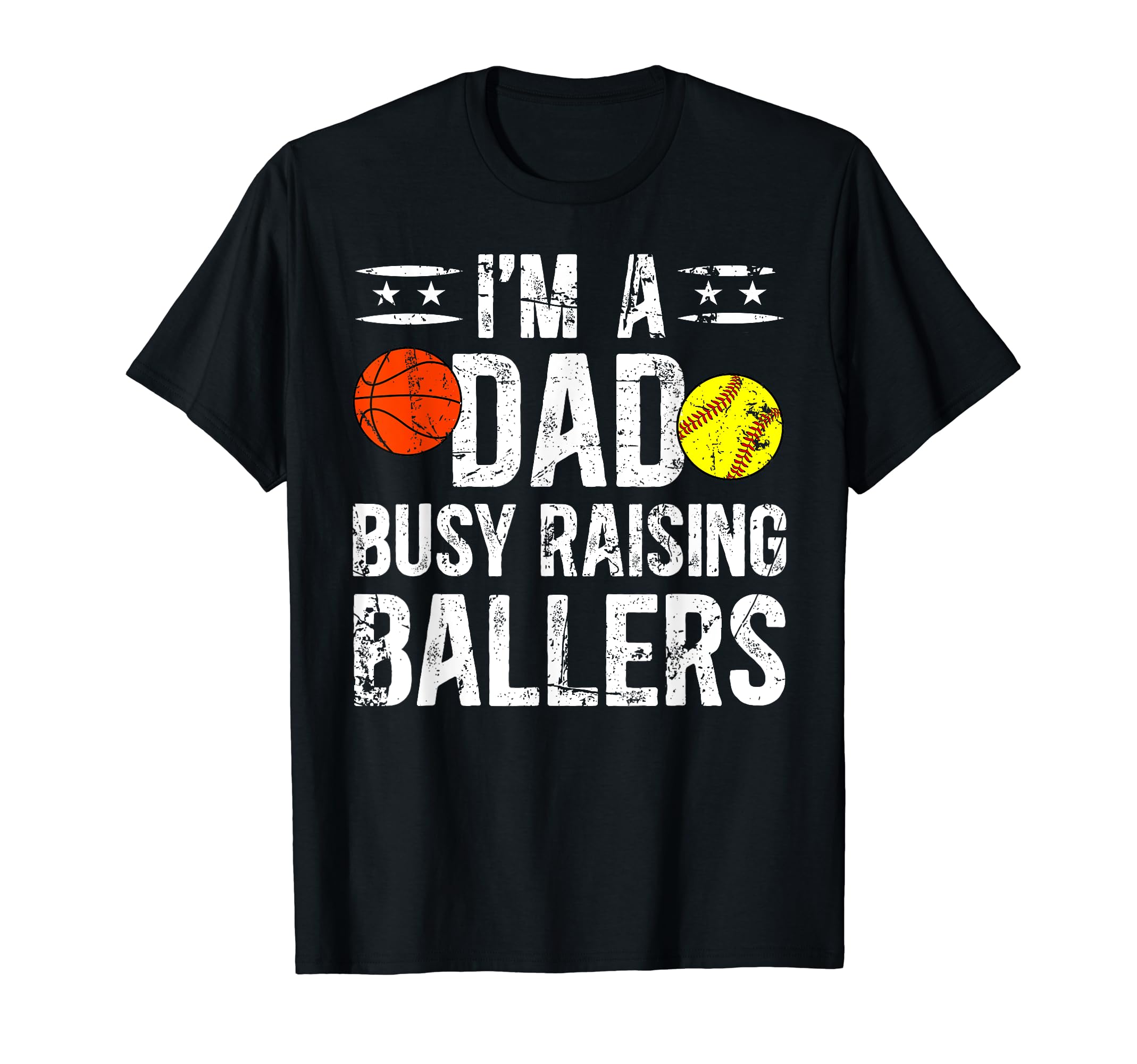 Im Dad Busy Raising Ballers Softball T-Shirt - Streetwear Style for Adults - T-Shirt, Sweatshirt, Hoodie