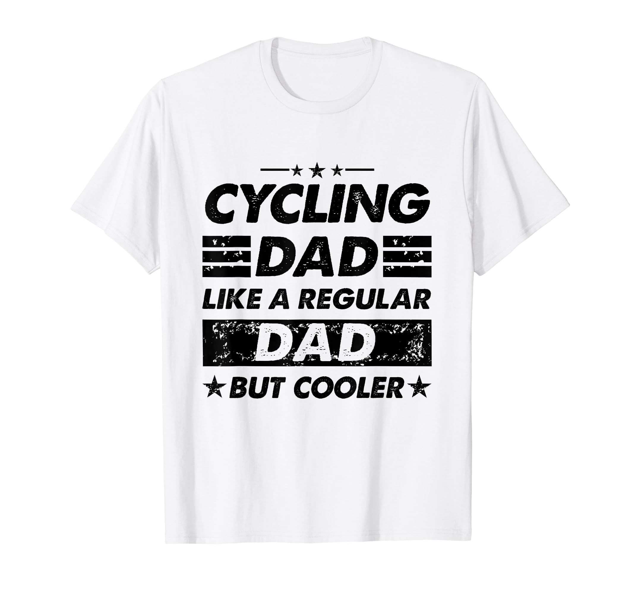 Funny Cycling Dad Like Regular Dad But T-Shirt - Unique Graphic Men Women - T-Shirt, Sweatshirt, Hoodie