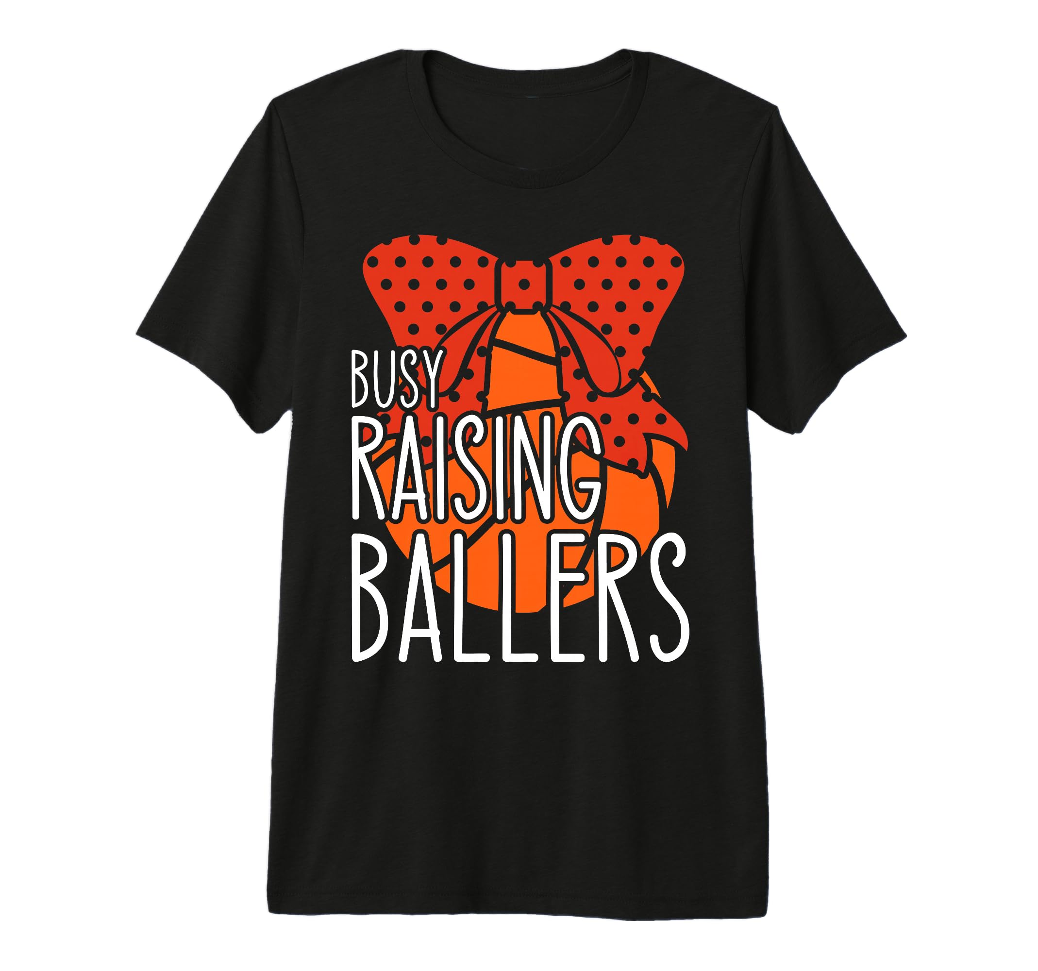 Busy Raising Ballers Basketball Mom Tri T-Shirt - Custom Art Print Unisex - T-Shirt, Sweatshirt, Hoodie