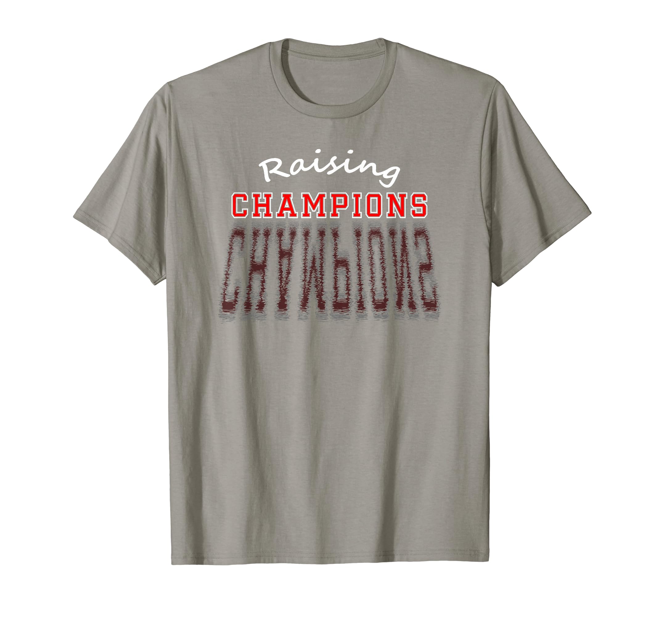 Raising Champions Football T-Shirt - Casual Everyday Wear for Adults - T-Shirt, Sweatshirt, Hoodie