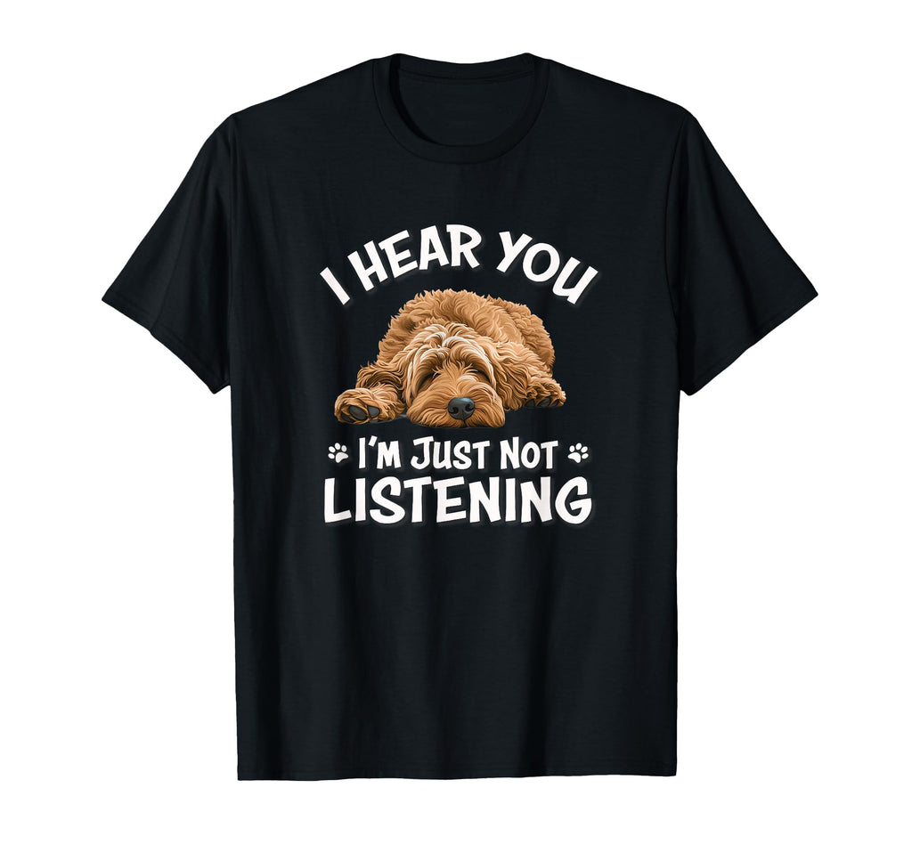 Mens Funny Hear You Not Listening T-Shirt - Novelty Apparel Unisex - T-Shirt, Sweatshirt, Hoodie