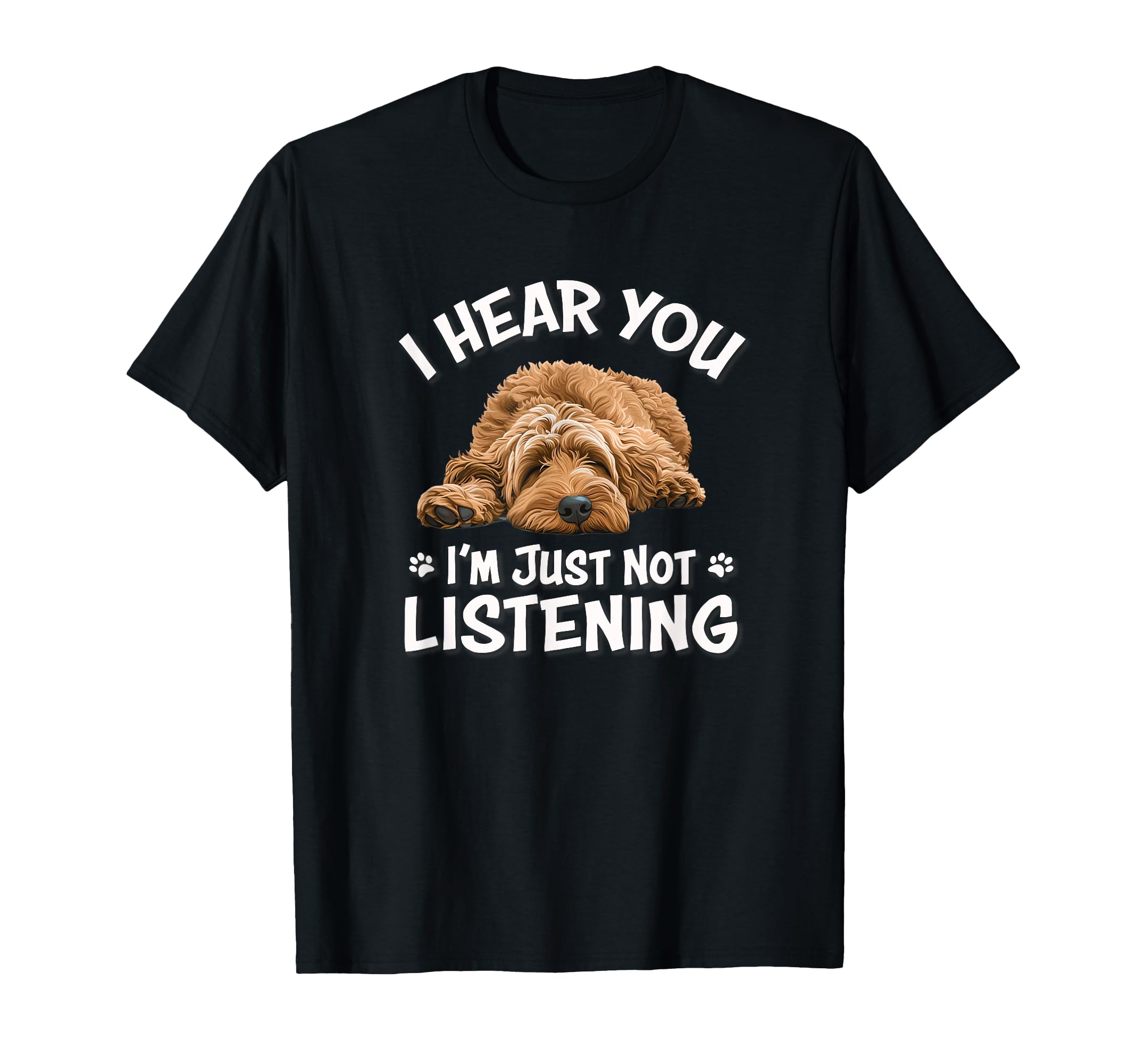 Mens Funny Hear You Not Listening T-Shirt - Novelty Apparel Unisex - T-Shirt, Sweatshirt, Hoodie