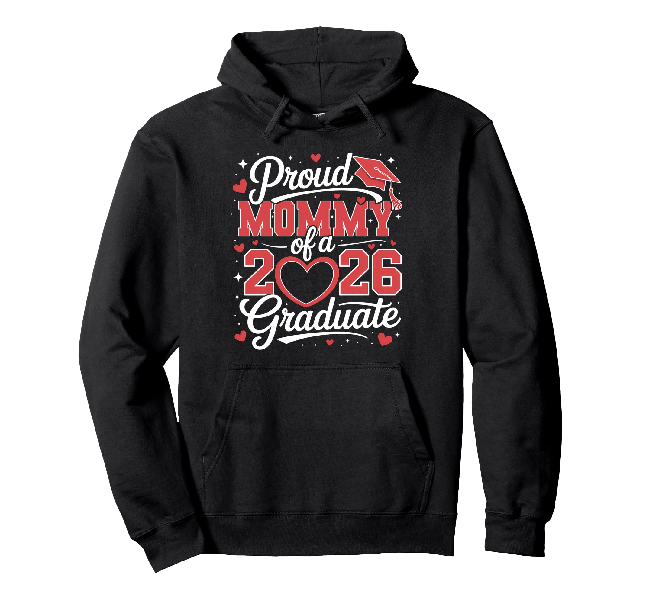 Proud Mommy 2026 Graduate Senior Hoodie - Casual Everyday Wear Men Women - T-Shirt, Sweatshirt, Hoodie
