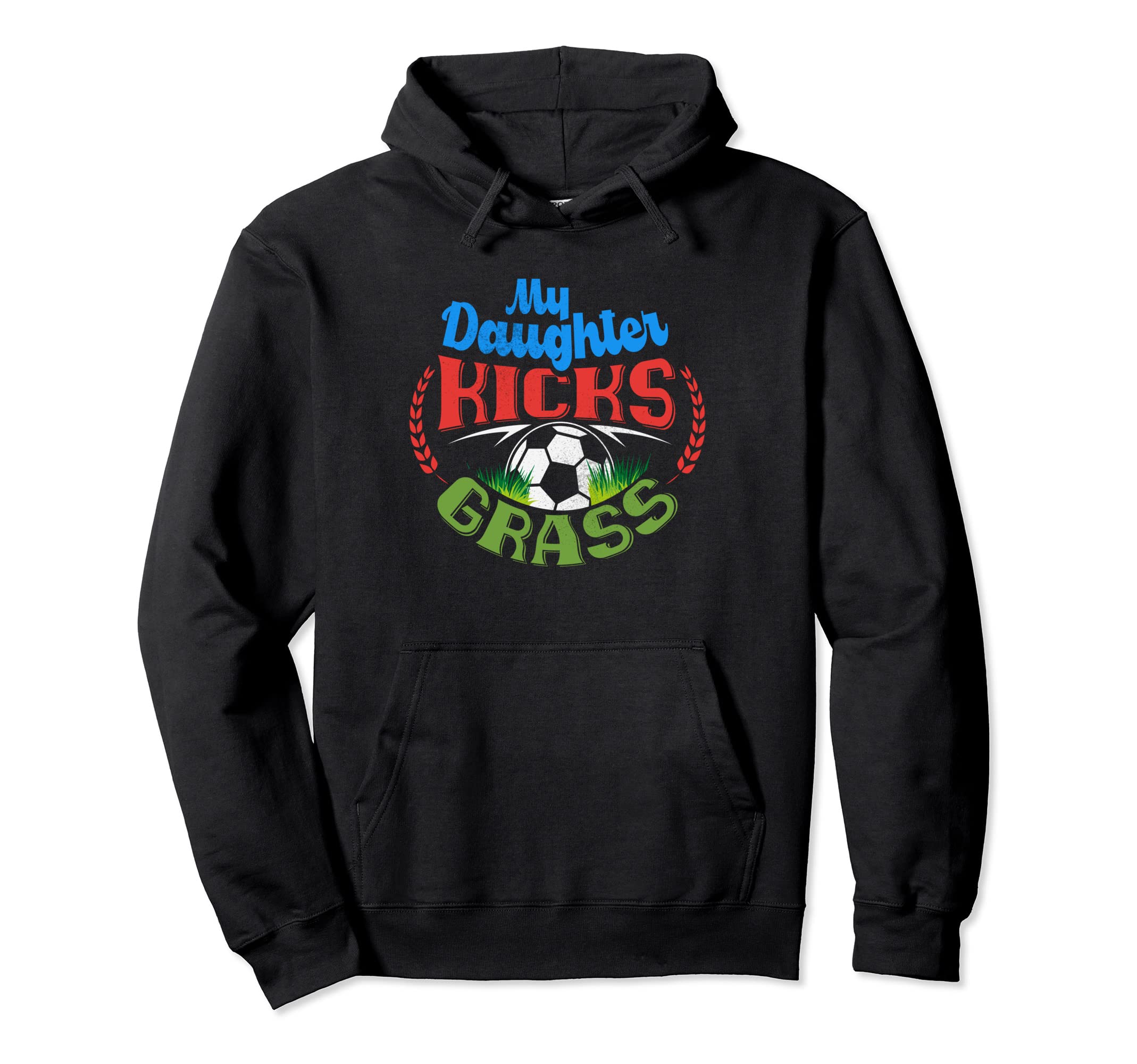 My Daughter Kicks Grass My Dads Soccer Hoodie - Minimalist Print Men Women - T-Shirt, Sweatshirt, Hoodie
