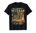 My Favorite Veteran Is My Dad Fathers T-Shirt - Streetwear Style Unisex - T-Shirt, Sweatshirt, Hoodie