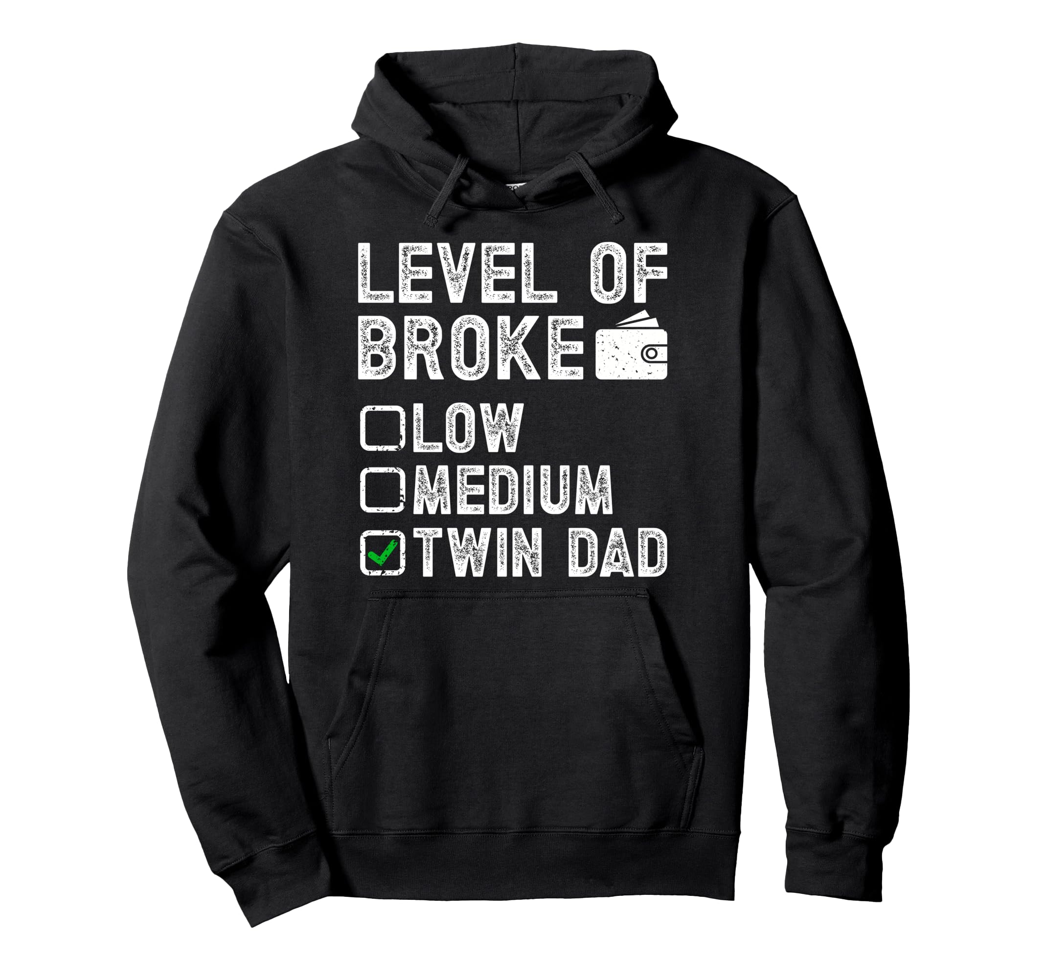 Level Broke Twin Dad Twins Twin Father Hoodie - Graphic Print Men Women - T-Shirt, Sweatshirt, Hoodie