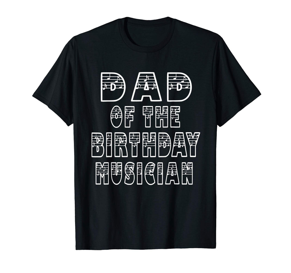 Dad Birthday Musician And B Day Party T-Shirt - Novelty Apparel Men Women - T-Shirt, Sweatshirt, Hoodie