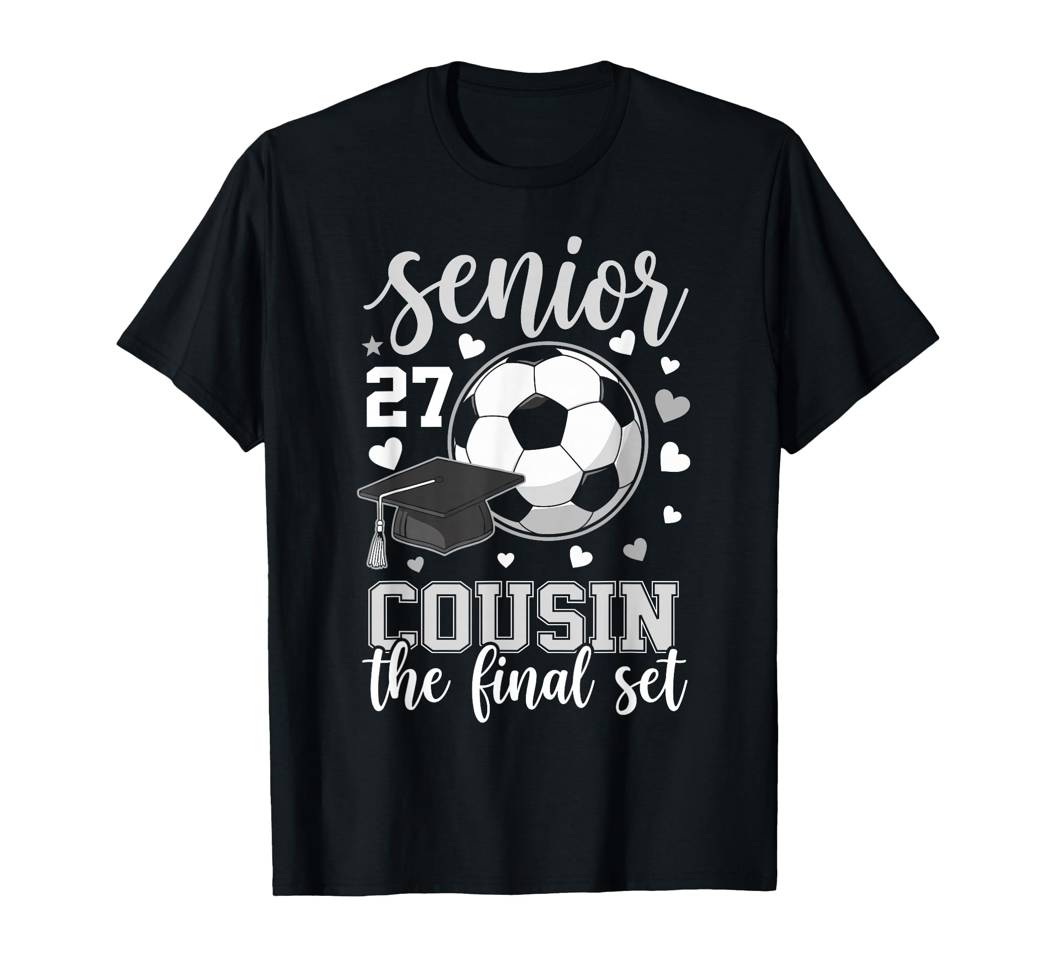 Soccer Senior 2027 Cousin Final T-Shirt - Casual Everyday Wear for Adults - T-Shirt, Sweatshirt, Hoodie