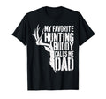 My Favorite Hunting Buddy Calls Me Dad T-Shirt - Novelty Apparel Men Women - T-Shirt, Sweatshirt, Hoodie