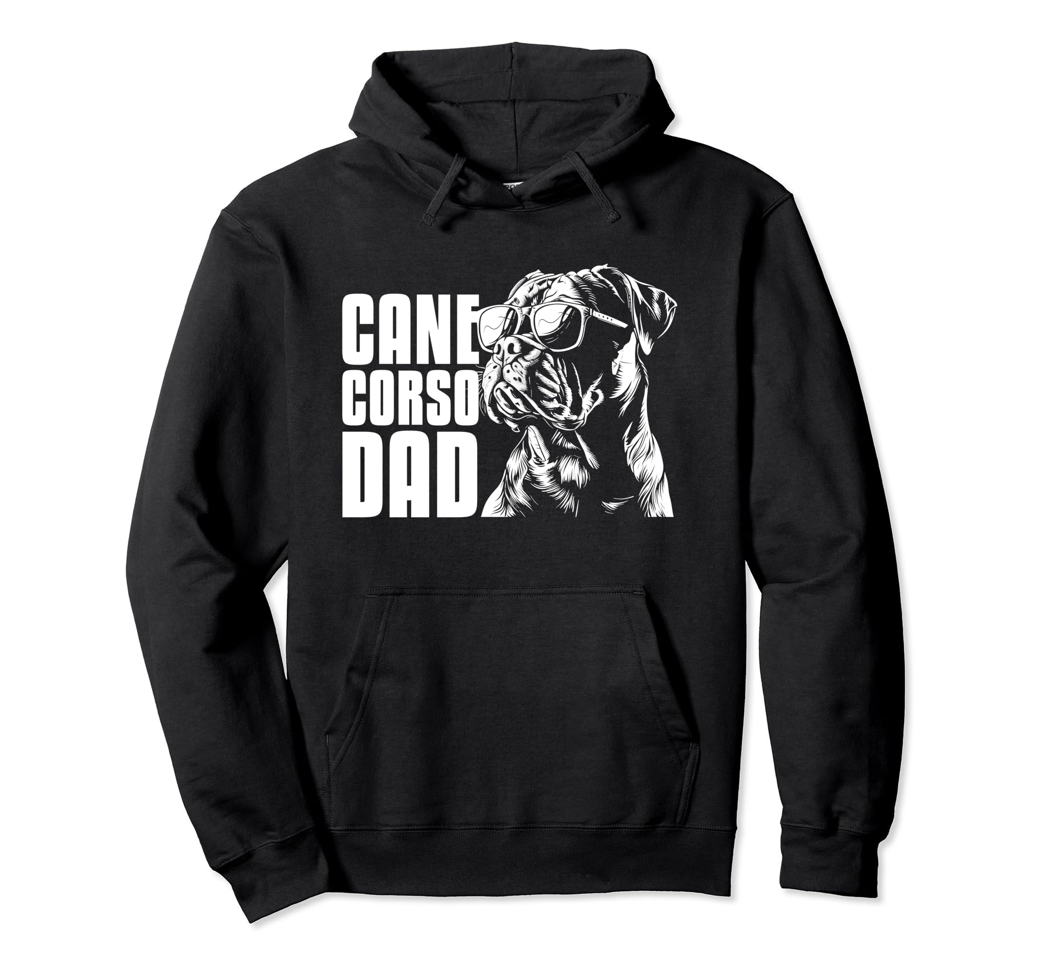 Cane Corso Dad Funny Dog Hoodie - Graphic Print Men Women - T-Shirt, Sweatshirt, Hoodie
