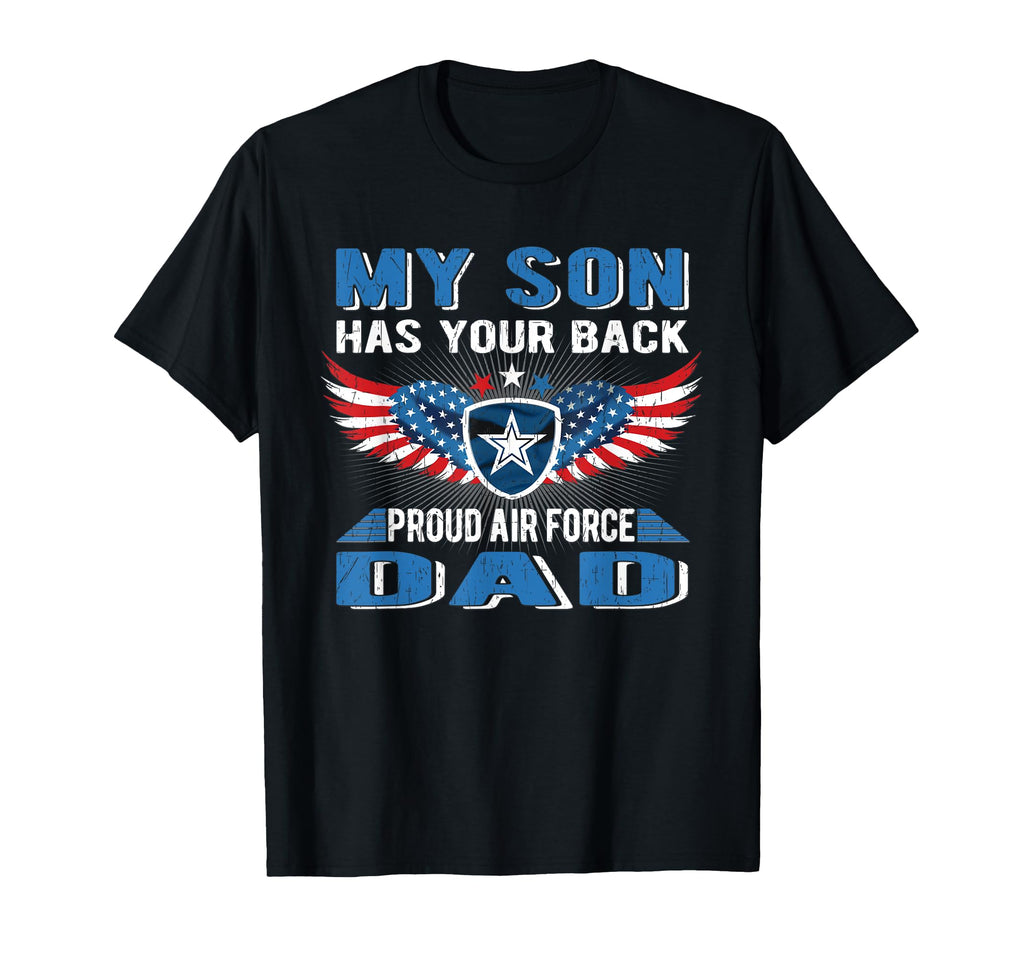 My Son Has Your Back Proud Air T-Shirt - Fun Novelty Design for Adults - T-Shirt, Sweatshirt, Hoodie
