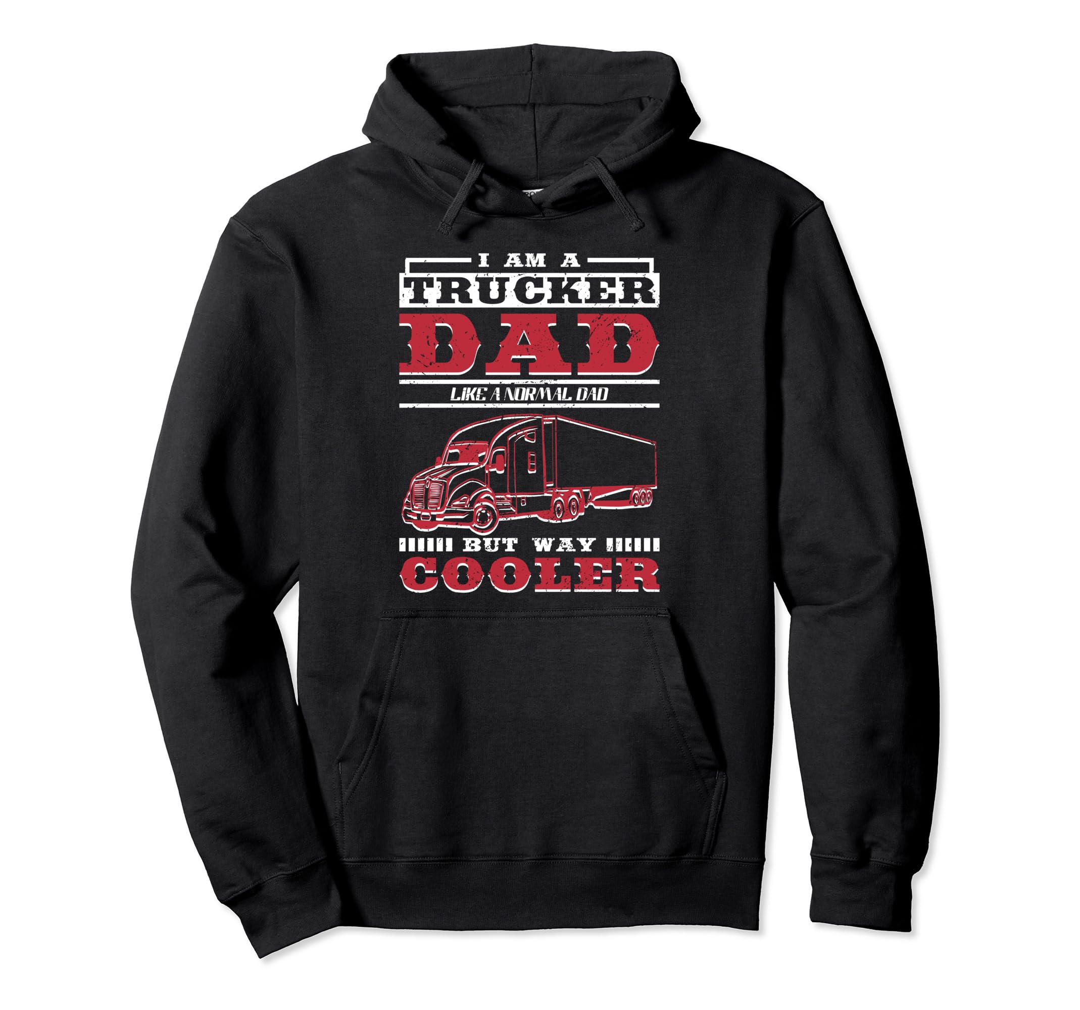 Trucker Daddy Or Trucker Husband Hoodie - Streetwear Style for Adults - T-Shirt, Sweatshirt, Hoodie
