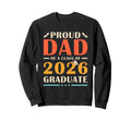 Proud Dad Class 2026 Graduate Sweatshirt - Streetwear Style Unisex - T-Shirt, Sweatshirt, Hoodie