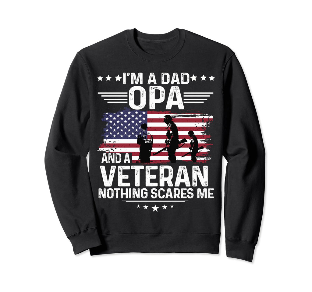 Dad Opa Veteran Nothing Sweatshirt - Casual Everyday Wear for Adults - T-Shirt, Sweatshirt, Hoodie