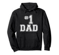 1 Dad Number One Fathers Day Dad Hoodie - Custom Art Print Men Women - T-Shirt, Sweatshirt, Hoodie