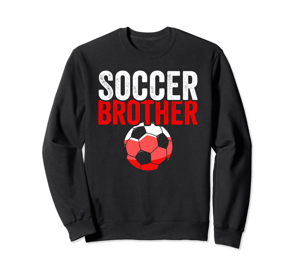 Soccer Brother Soccer Football Gift Sweatshirt - Novelty Apparel Unisex - T-Shirt, Sweatshirt, Hoodie