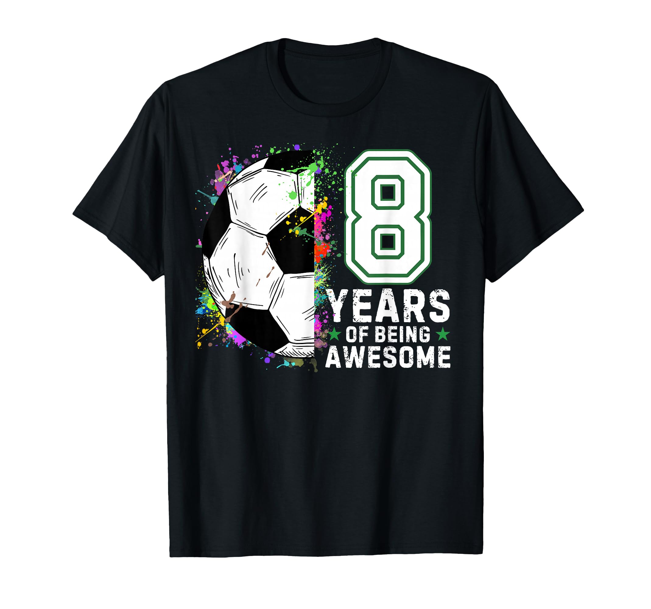 8 Years Being Awesome Soccer Birthday 8Th T-Shirt - Custom Art Print Unisex - T-Shirt, Sweatshirt, Hoodie