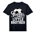 Soccer Little Brother Soccer Player Game T-Shirt - Minimalist Print Unisex - T-Shirt, Sweatshirt, Hoodie