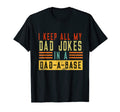 I Keep All My Dad Jokes Dad Base T-Shirt - Casual Everyday Wear for Adults - T-Shirt, Sweatshirt, Hoodie