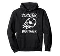 Soccer Brother Soccer Fans Brother Hoodie - Trendy Graphic Men Women - T-Shirt, Sweatshirt, Hoodie