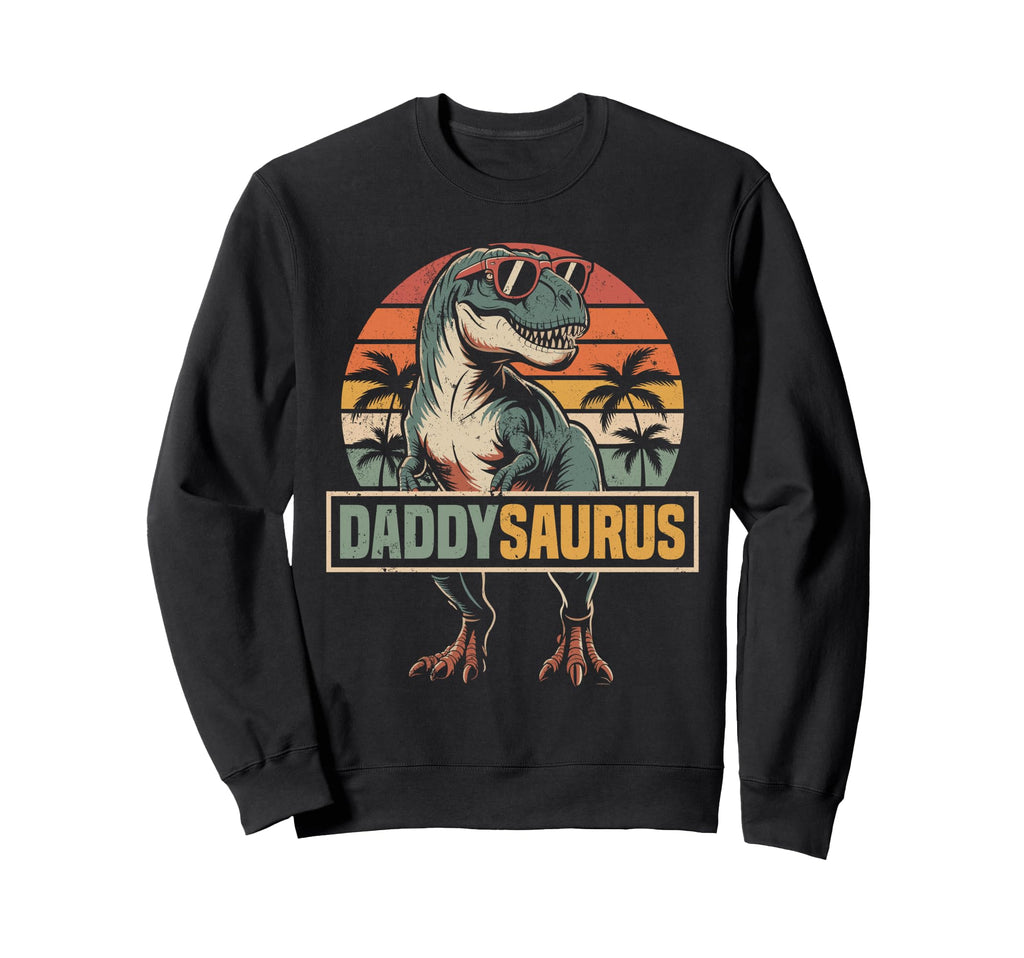 Daddysaurus T Rex Dinosaur Family Sweatshirt - Custom Art Print Unisex - T-Shirt, Sweatshirt, Hoodie