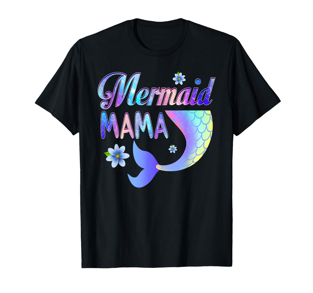 Mermaid Mama Funny Mermaid Mom Matching T-Shirt - Graphic Print Unisex - T-Shirt, Sweatshirt, Hoodie