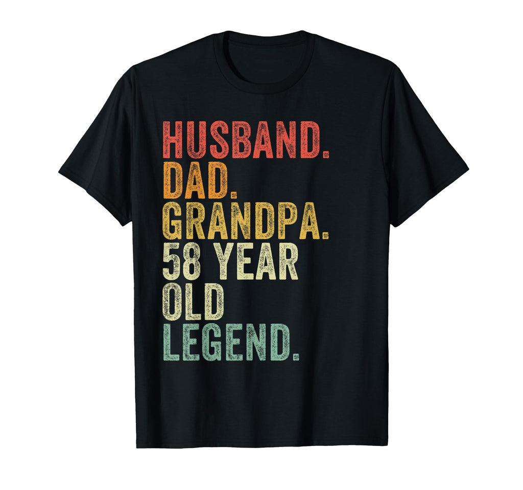 Husband Dad Grandpa 58 Year Old Legend T-Shirt - Novelty Apparel Unisex - T-Shirt, Sweatshirt, Hoodie