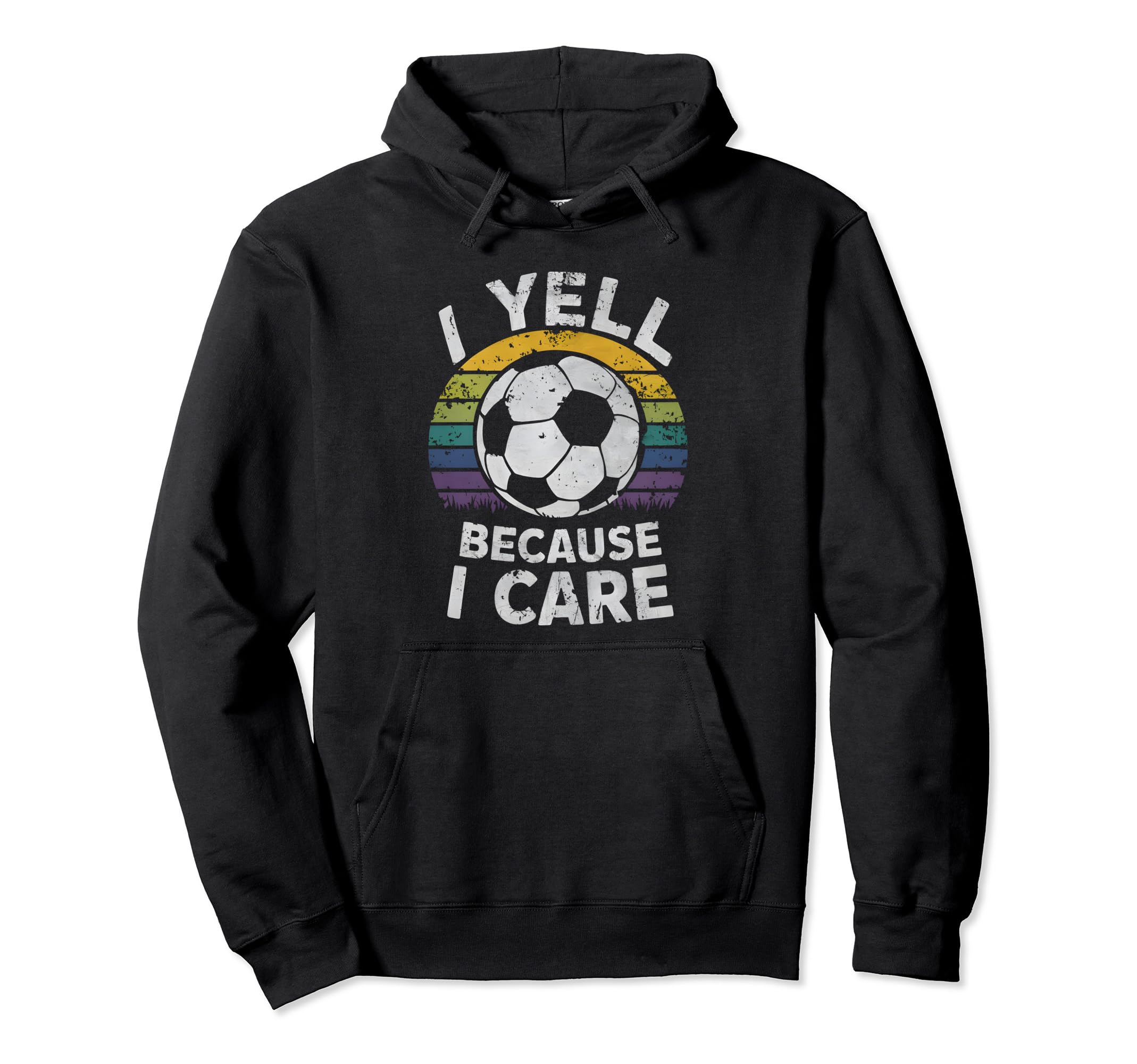 I Yell Because I Care Soccer Dads Hoodie - Aesthetic Graphic Men Women - T-Shirt, Sweatshirt, Hoodie