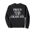 Proud Wife Graduate Couple School Sweatshirt - Fun Novelty Design Unisex - T-Shirt, Sweatshirt, Hoodie
