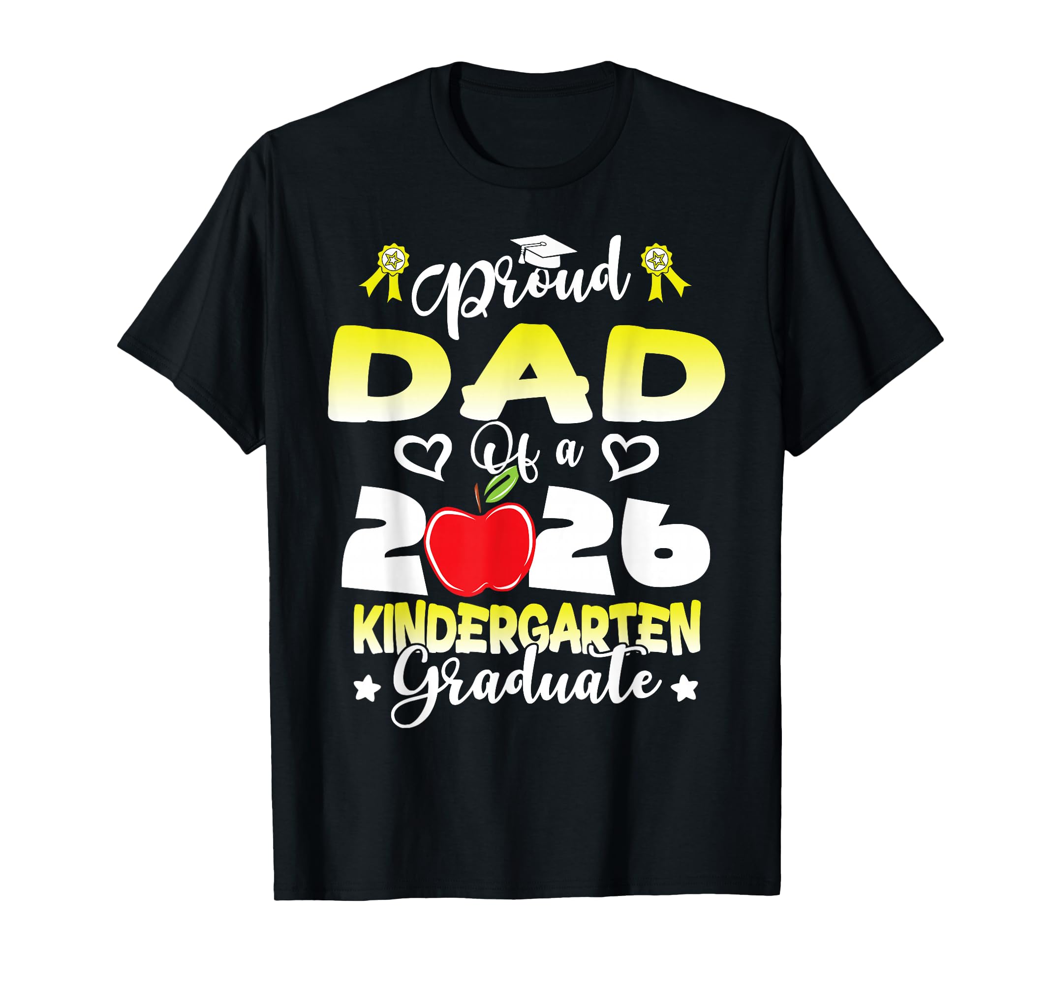 Funny Proud Dad Class 2026 Kindergarten T-Shirt - Aesthetic Graphic Unisex - T-Shirt, Sweatshirt, Hoodie