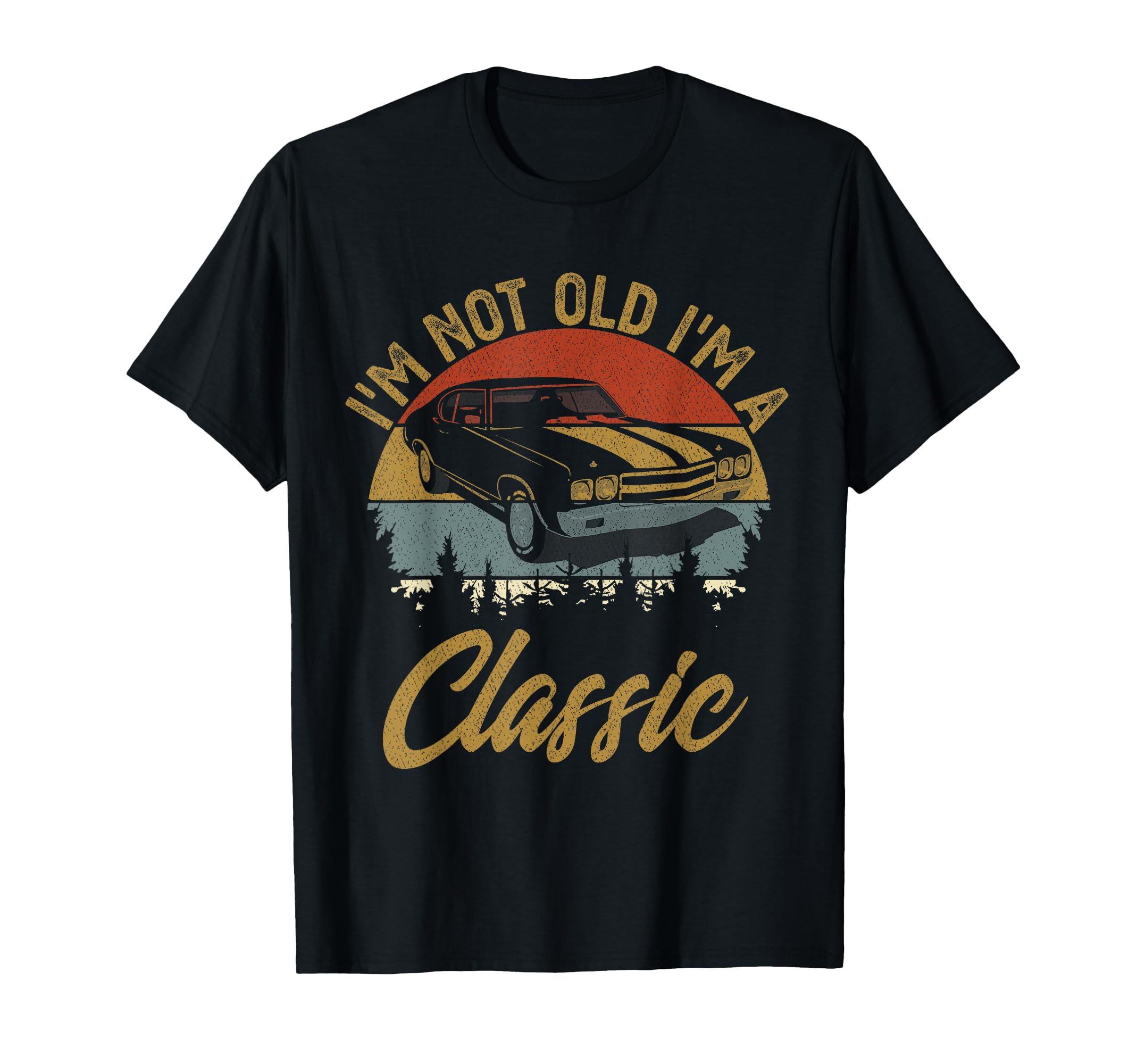 Im Not Old Im Car Mom Dad T-Shirt - Novelty Apparel Unisex - T-Shirt, Sweatshirt, Hoodie
