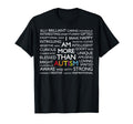 Autism I Am More Than Autism T-Shirt - Unique Graphic Men Women - T-Shirt, Sweatshirt, Hoodie