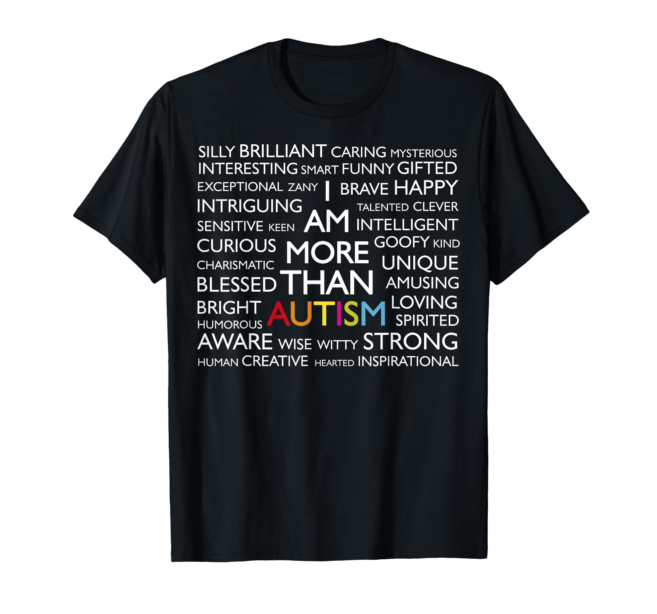 Autism I Am More Than Autism T-Shirt - Unique Graphic Men Women - T-Shirt, Sweatshirt, Hoodie