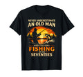 Never Underestimate Old Who Goes Fishing T-Shirt - Trendy Graphic Unisex - T-Shirt, Sweatshirt, Hoodie