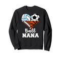 Ball Nana Funny Soccer Football Sweatshirt - Streetwear Style Men Women - T-Shirt, Sweatshirt, Hoodie