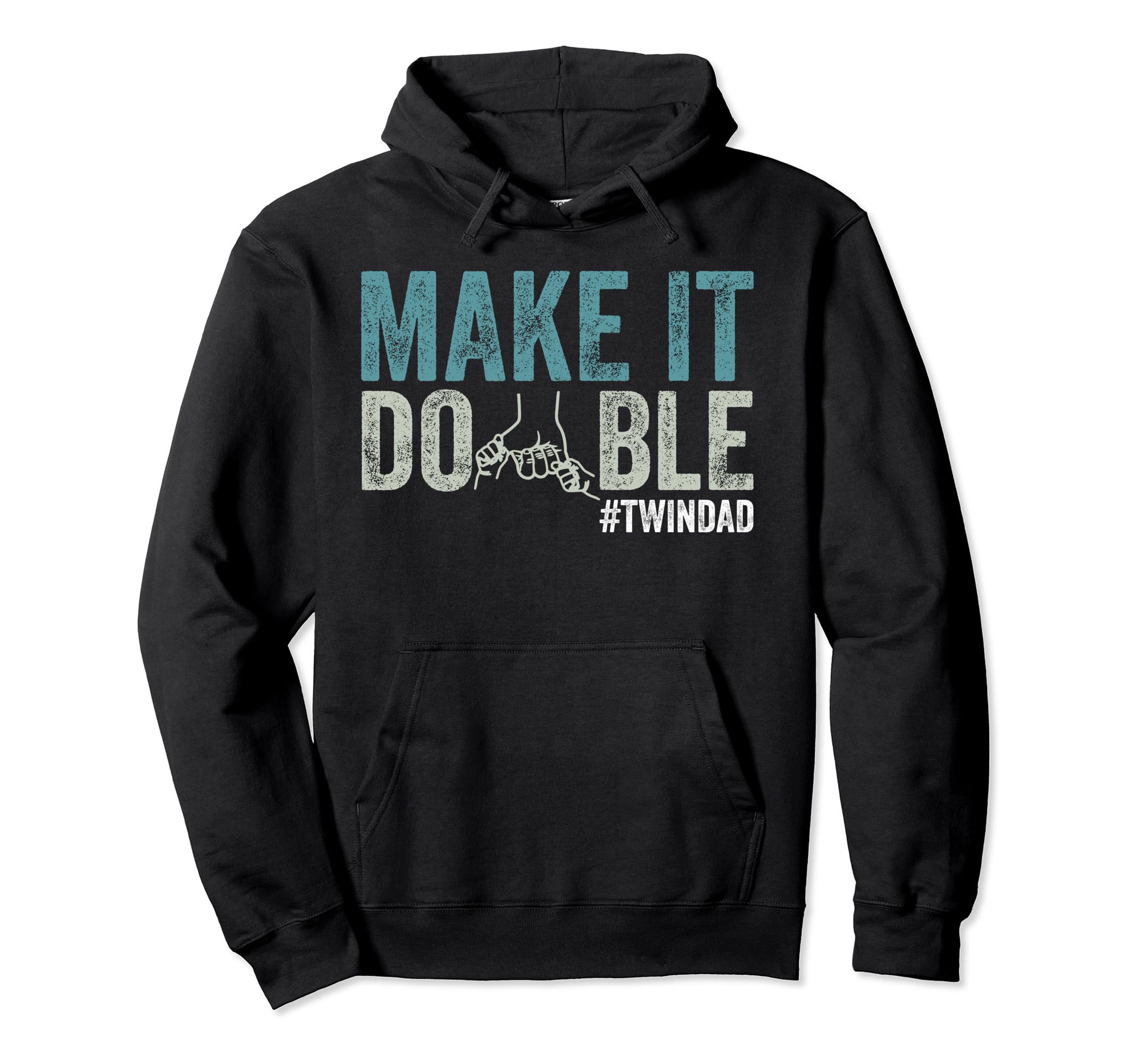 Make It Double Twin Dad New Dad Hoodie - Casual Everyday Wear Men Women - T-Shirt, Sweatshirt, Hoodie