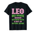 Badass Leo Name Unique Nickname Quirky T-Shirt - Aesthetic Graphic Unisex - T-Shirt, Sweatshirt, Hoodie