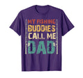 My Fishing Buddies Call Me Dad T-Shirt - Streetwear Style Men Women - T-Shirt, Sweatshirt, Hoodie