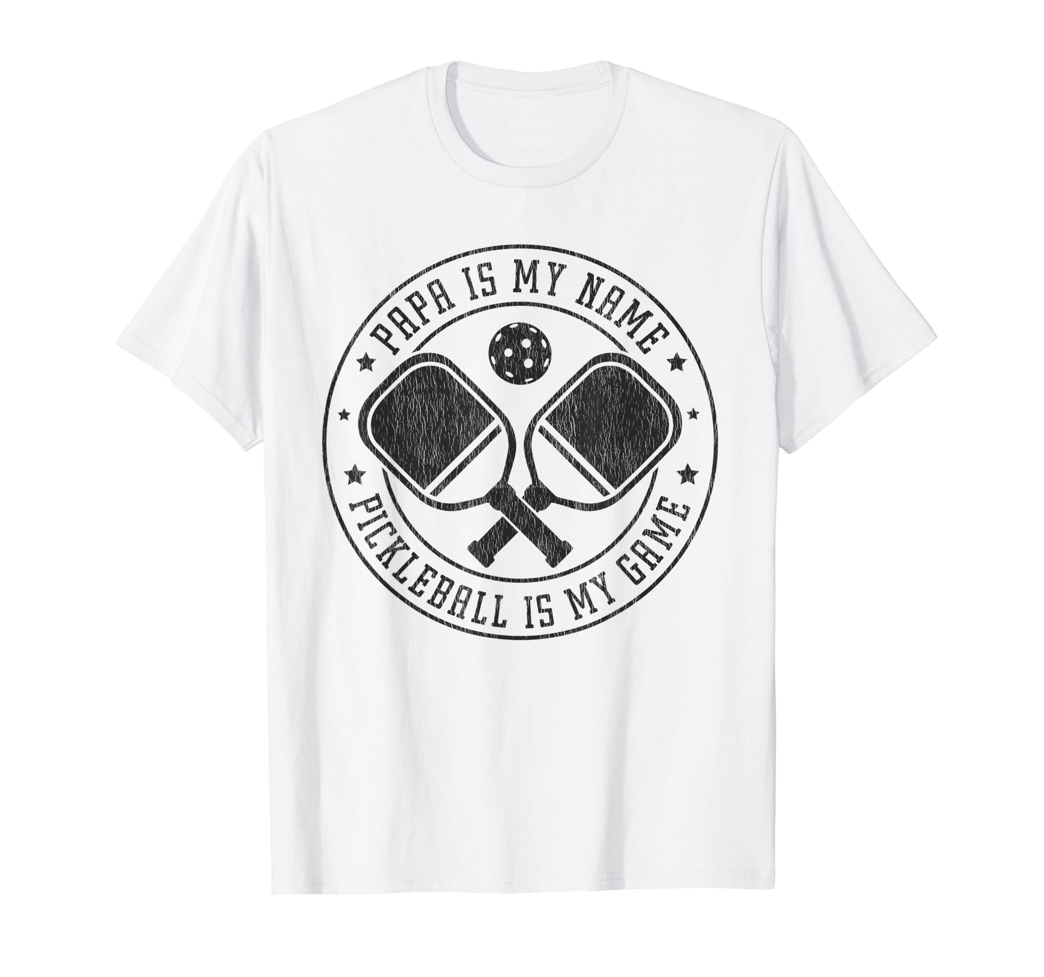 Papa Is My Name Pickleball Is My T-Shirt - Streetwear Style for Adults - T-Shirt, Sweatshirt, Hoodie