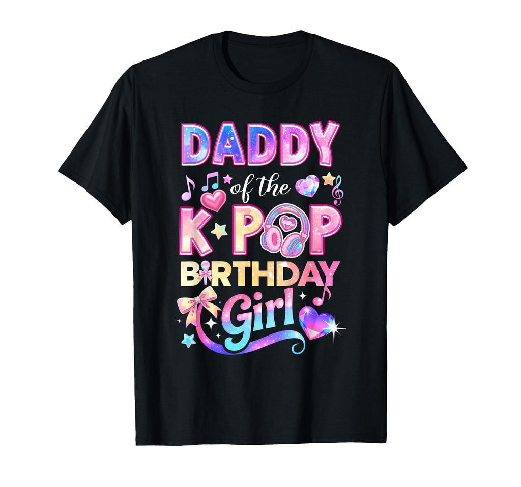 Daddy K Pop Birthday Korean T-Shirt - Casual Everyday Wear for Adults - T-Shirt, Sweatshirt, Hoodie