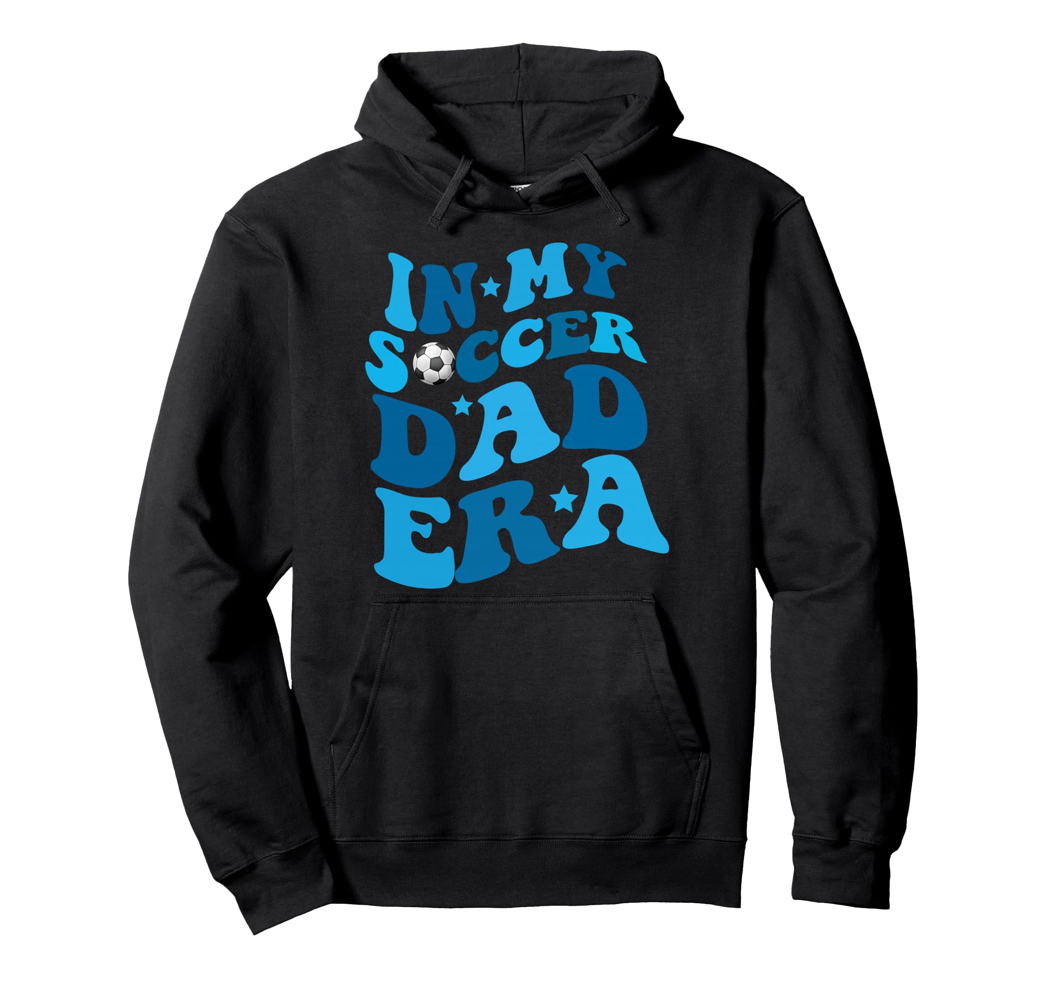 Funny My Soccer Dad Era Father Groovy Hoodie - Custom Art Print Men Women - T-Shirt, Sweatshirt, Hoodie