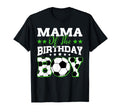 Mama Birthday Soccer Family Matching T-Shirt - Streetwear Style Unisex - T-Shirt, Sweatshirt, Hoodie