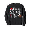 Proud Soccer Titi Soccer Player Titi Sweatshirt - Trendy Graphic Unisex - T-Shirt, Sweatshirt, Hoodie