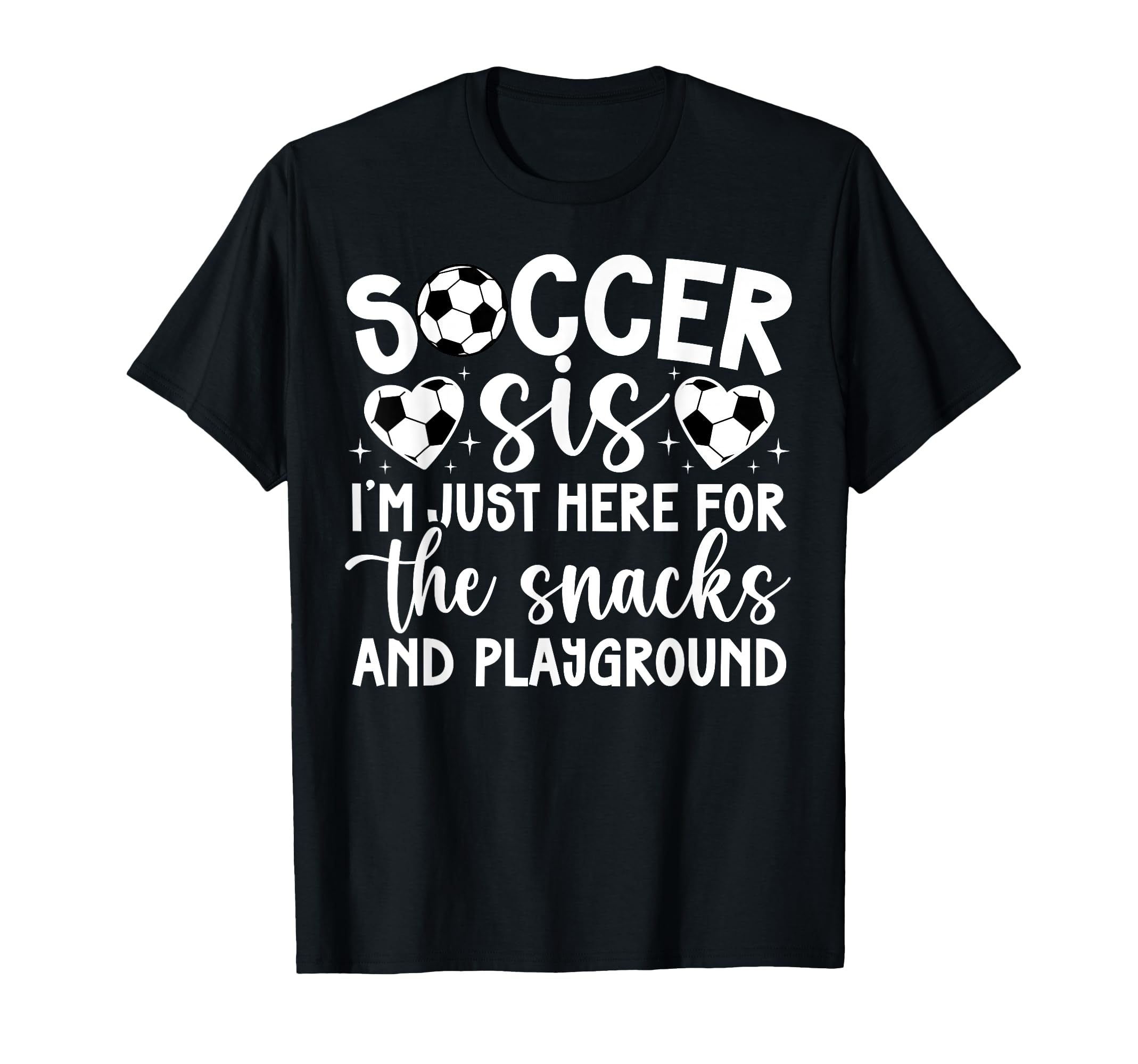 Soccer Sis Funny Soccer Sister Soccer T-Shirt - Graphic Print Unisex - T-Shirt, Sweatshirt, Hoodie