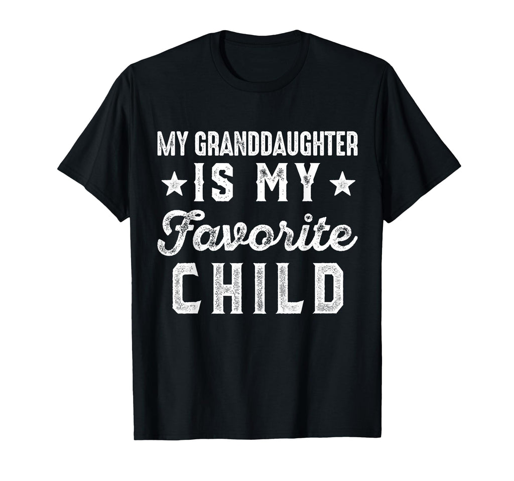 My Granddaughter Is My Favorite T-Shirt - Streetwear Style for Adults - T-Shirt, Sweatshirt, Hoodie