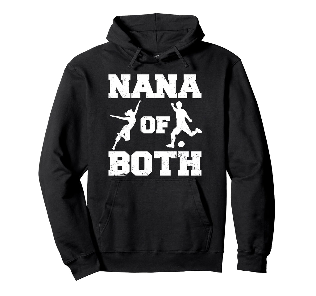 Nana Both Funny Soccer And Dance Nana Hoodie - Casual Everyday Wear Unisex - T-Shirt, Sweatshirt, Hoodie